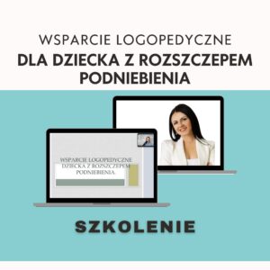 Szkolenie: Wsparcie logopedyczne dziecka z rozszczepem podniebienia